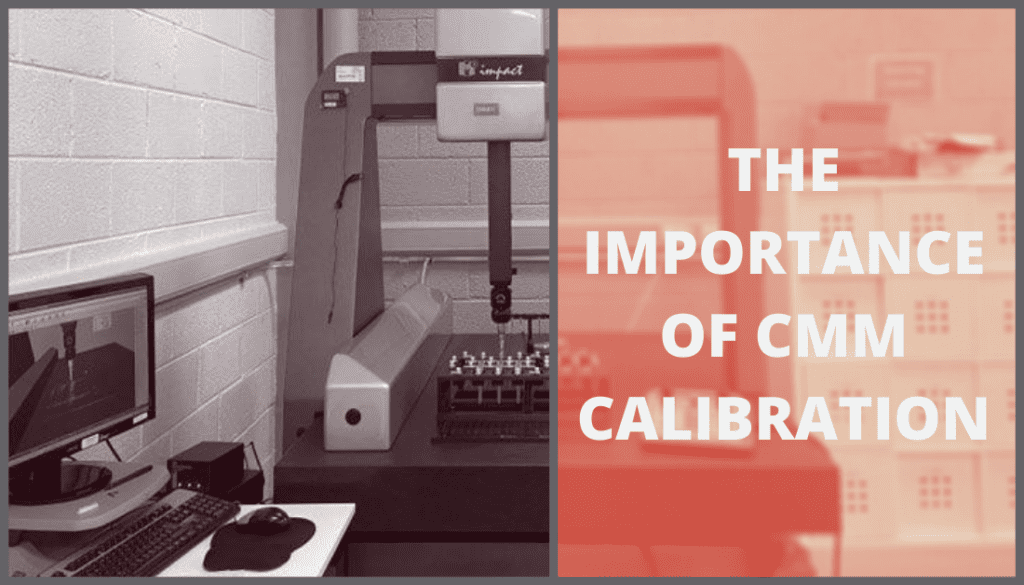 The Importance of CMM Calibration