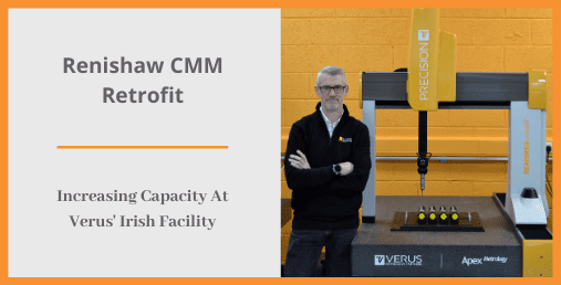 Renishaw CMM Retrofit Increases Verus Capacity