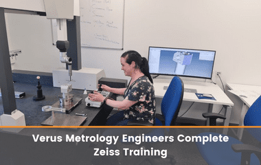 Verus Metrology Engineers Complete Zeiss Training